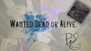DRUM COVER Bon Jovi - Wanted Dead or Alive - PAE drummer (4K) 2021