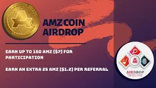 AMZ Coin Airdrop | Up to 150 AMZ [~$7] and 25 AMZ [~$1.2] per referral