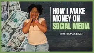 How to Make Money on Social Media (5 Different Ways!) Krys the Maximizer