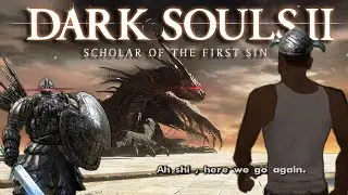 DARK SOULS 2 IS STILL FUN