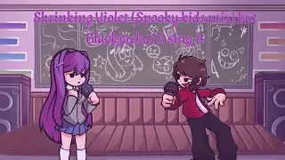 FNF Shrinking Violet (Spooky kids mix) but BlackJack(me) sing it