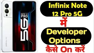 How to Enable Developer Options in infinix Note 12 pro 5G | Turn on developer option on Infinix