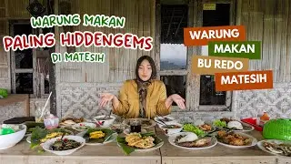 WARUNG MAKAN TERRR HIDDEN GEMS DI MATESIH !!