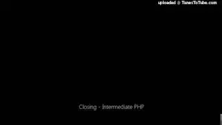 Closing - Intermediate PHP