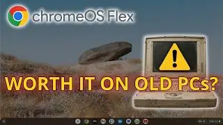 Chrome OS Flex on OLD PC – Installation FAILS? Full Test & Performance Review