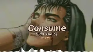 Consume - chase atlantic // Edit Audio