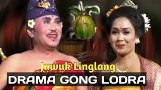 JUWUK LINGLANG‼️DRAMA GONG LAWAS - LODRA dkk - edisi Reuni
