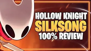 Hollow Knight Silksong : MASTERPIECE with THE WORST RUNBACKS... 100% Review