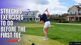 Warm Up Stretches Before The First Tee