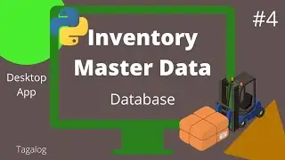 #4 Database - Inventory Master Data Desktop App in Python (as an Excel User) | Tagalog