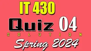 IT430 Quiz 4 Solution 2024 | IT430 Quiz 4 Solved Spring 2024 | VU Scholar