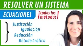 Sistemas de ECUACIONES 🔡 Sustitución, Igualación, Reducción y Gráfica