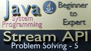 4 Problem Solving Using Java Stream   Part 5