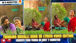 Srivalli Hindi Song 3D Lyrics Video Editing In Alight Motion | 3D Lyrics Video Editing