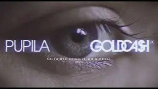 Goldcash - Pupila (Lyric Video)