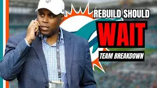 The Miami Dolphins DO NOT Need To Blow it Up Just Yet.