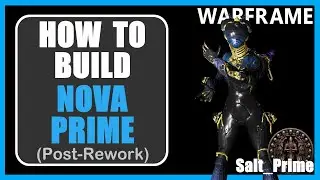 Nova Prime (After Rework) - How to Build & Gameplay - Warframe - 2024