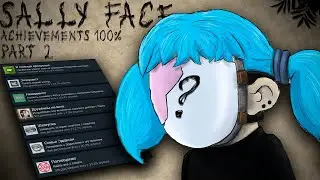 How to get ALL the Sally Face achievements easily (Episode 2)