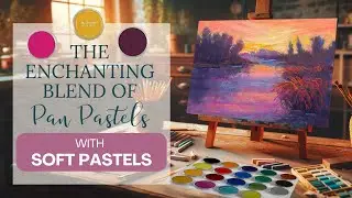 Create Magical Artwork: Mixing Pan Pastels And Soft Pastels - Step-by-step Tutorial