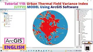 Urban Thermal Field Variance Index (UTFVI) MODEL Using ArcGIS Software