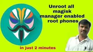 Unroot All Magisk manager enable rooted phone