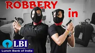 'Honest Bank Robbery' | ft. Lunch bank of India | India's most twisted video -Episode1