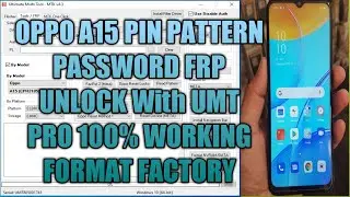 OPPO A15 CPH2185 PIN PATTERN PASSWORD FRP UNLOCK With UMT PRO MTK TOOL 100%✔