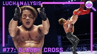 Taiji Ishimori - Bloody Cross | Wrestling Finisher Analysis | LUCHANALYSIS Episode #77