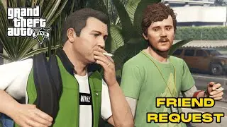 GTA V - FRIEND REQUEST GAMEPLAY (No Commentary) - Gta V Story Missions # 7