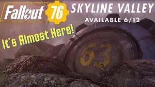The Skyline Valley Map Expansion is Only Days Away - Fallout 76