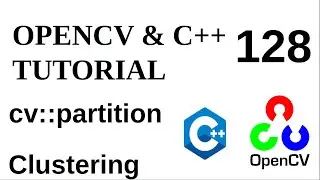 OPENCV & C++ TUTORIALS - 128 | partition() | Clustering colors - features