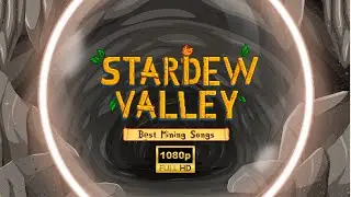 BEST Stardew Valley Mining Songs - Relaxing Chill Study Music