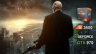 Hitman Absolution Ryzen 3600 + GTX 970 best settings benchmark