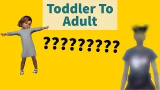Toddler To Adult #3