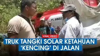 Viral Video Truk Tangki Pengangkut BBM Solar di Sumut Kedapatan 'Kencing' di Pinggir Jalan
