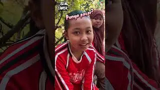 punya pacar nggak? 