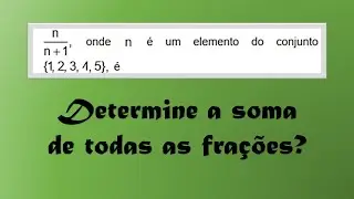 Determine a soma todas as frações