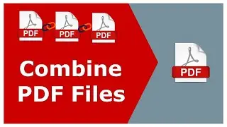 How to Combine Multiple PDF Files into One (A step-by-step Tutorial)