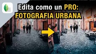 Cómo editar como un PRO FOTOGRAFIA URBANA - Tutorial de Fotografía SNAPSEED las mejores apps