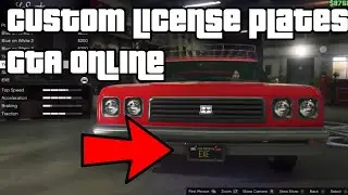 How To Get Custom License Plates in GTA 5 ONLINE