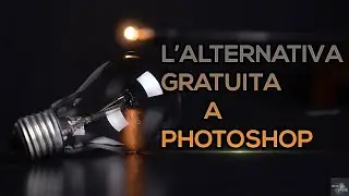 L'alternativa MIGLIORE E GRATUITA A PHOTOSHOP
