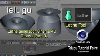 Cinema 4D |Lathe Generator tutorial | In Telugu 2020 Lathe Tool