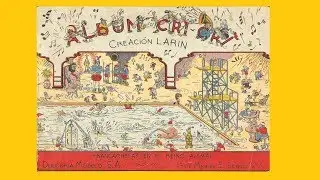 Promo Colecciones Ep. 1: Álbum Cri-Crí Creación Larín (1936)