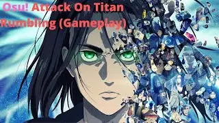 Aot Rumbling Osu! Gameplay