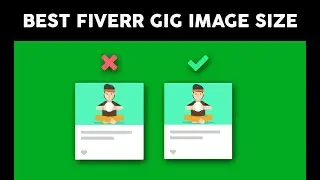 Perfect Size For Fiverr Gig Image [20201 Updated] - What Things Should You Avoid?