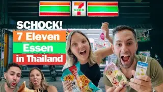 7 Eleven Essen in Thailand 😋🤯 - Damit haben wir nicht gerechnet