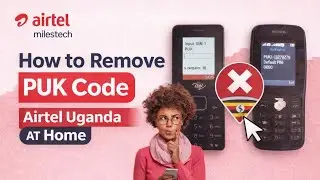 HOW TO REMOVE AIRTEL UG PUK CODE WITHOUT USING NATIONAL ID