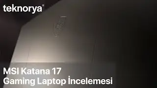 MSI Katana 17 Intel i7 13620H RTX4060 Gaming Laptop Teknorya İnceleme