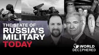 RUSSIA'S MILITARY FAILURES & THE WAR IN AFGHANISTAN | THE WORLD DECIPHERED EP. 4