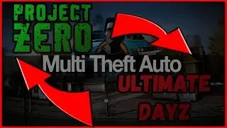 ЧТО БУДЕТ С SAMP DAYZ ? PROJECT ZERO или ULTIMATE DAYZ ? || #2